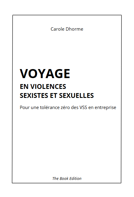 Voyage en violences sexistes et sexuelles - Pour une tolérance zéro des VSS en entreprise